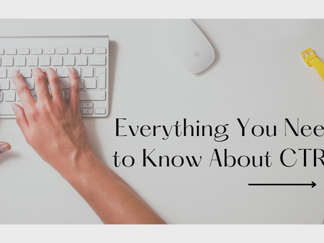 Everything You Need to Know About CTRs