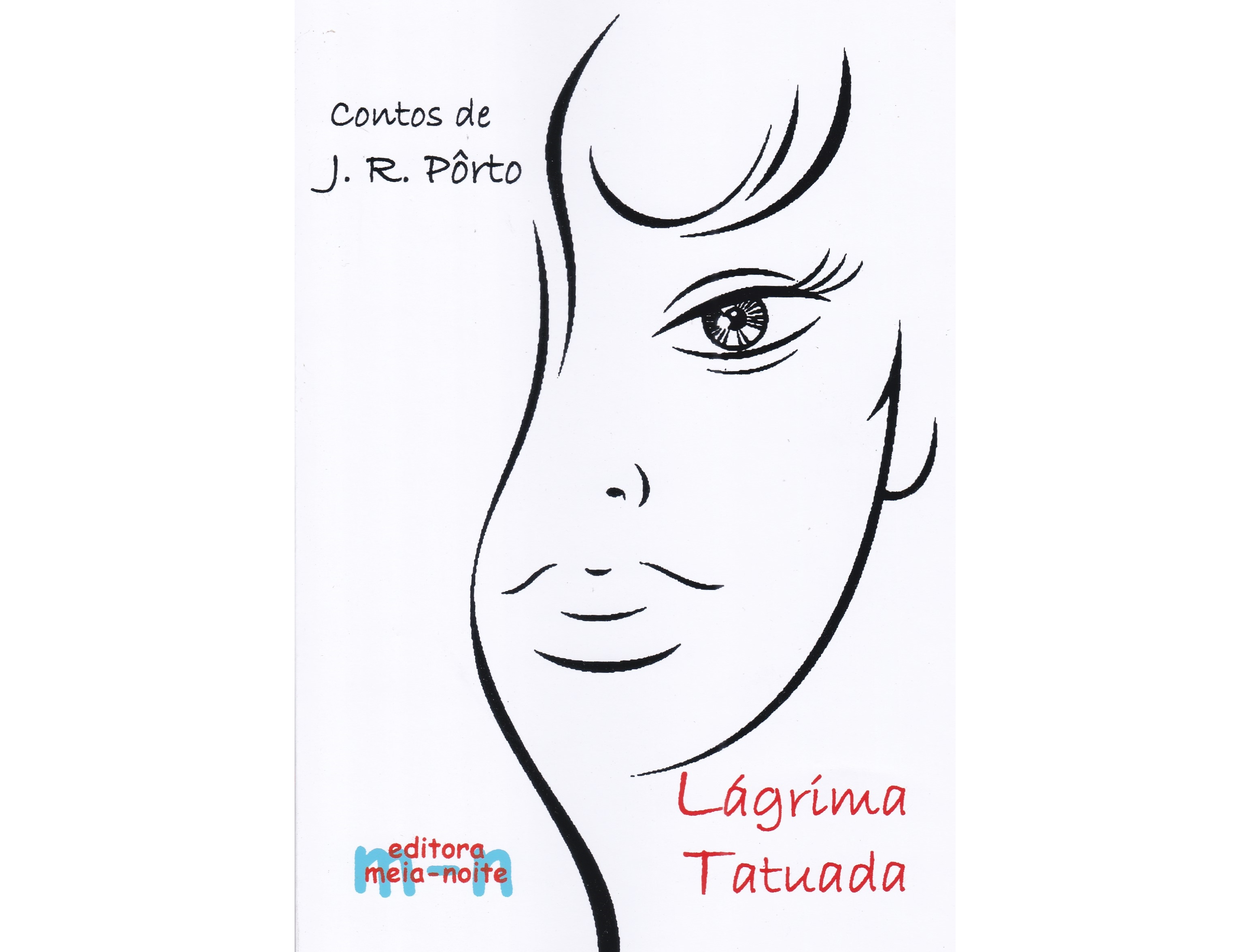 Lágrima Tatuada. J. R. Pôrto