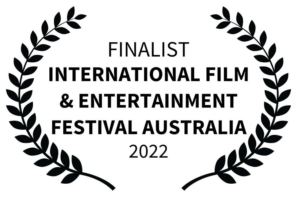 FINALIST - INTERNATIONAL FILM ENTERTAINMENT FESTIVAL AUSTRALIA - 2022-2.png