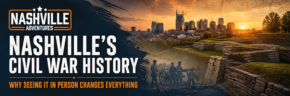 Nashville Adventures graphic showing sunset skyline, Civil War fort ruins, soldiers and cannons; text: Nashville's Civil War History