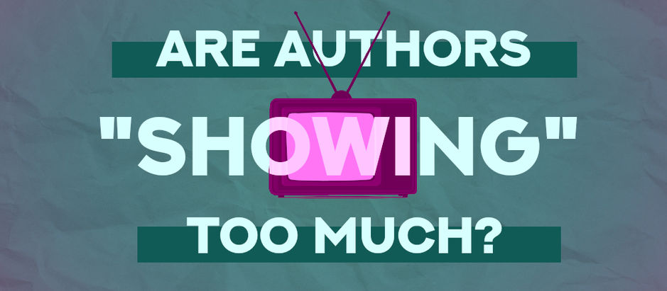 Are Authors "Showing" Too Much?