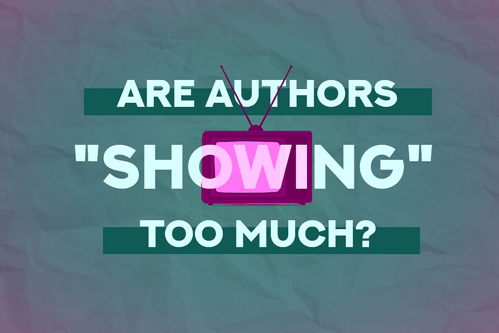 Are Authors "Showing" Too Much?