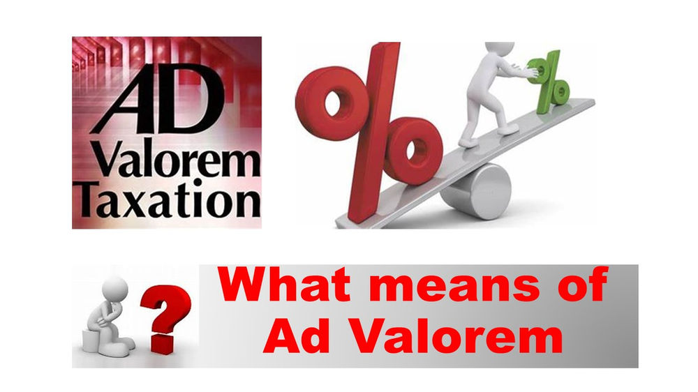Do You Know What “Ad Valorem” Means?