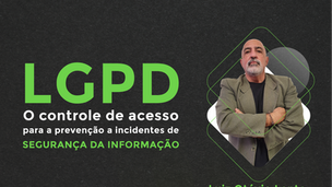 O controle de acesso para a prevenção a incidentes de Segurança da Informação