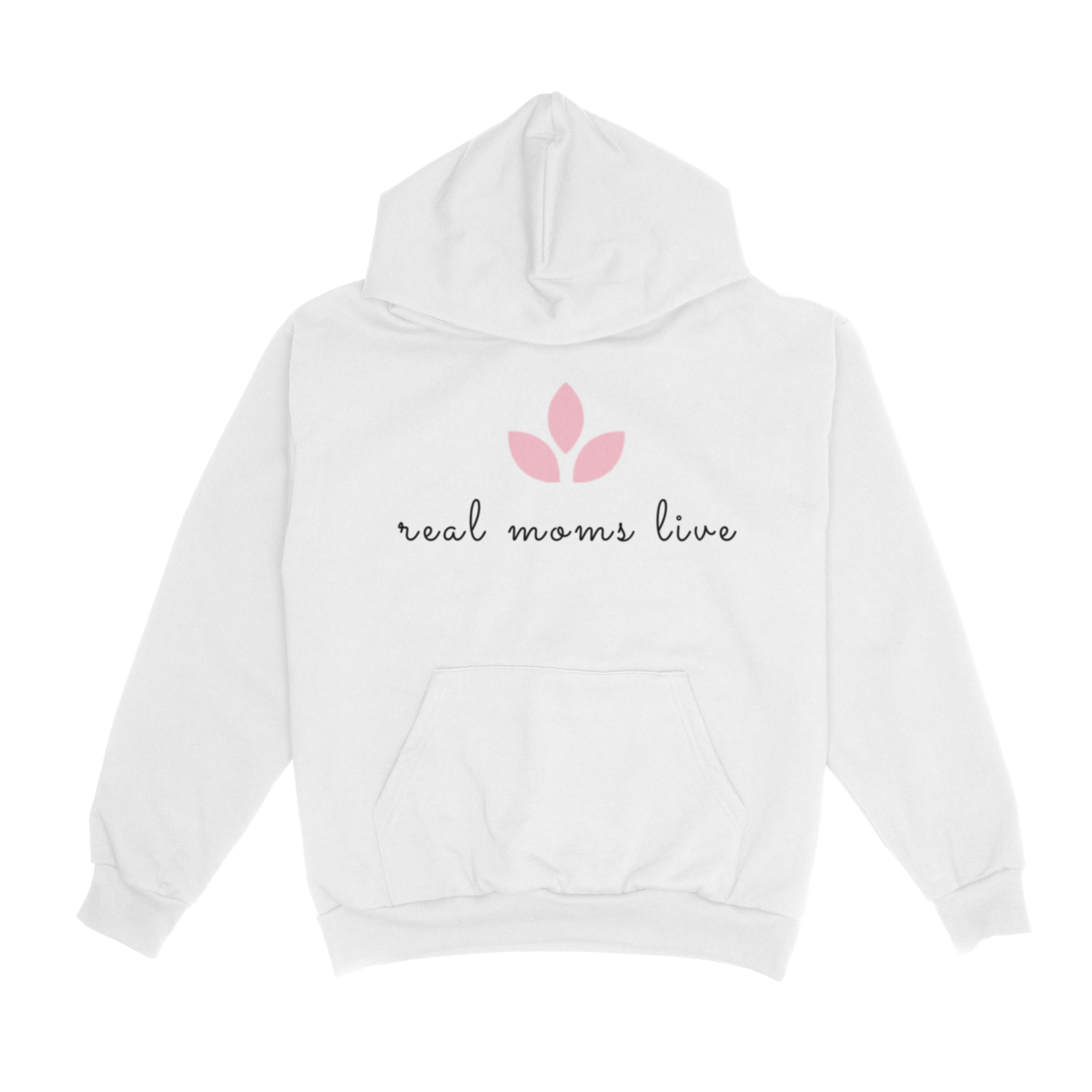 Real Moms Live Hoodie