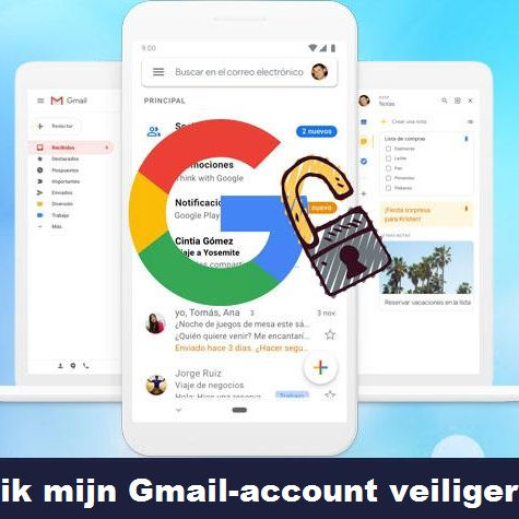 Hoe kan ik mijn Gmail-account veiliger maken?