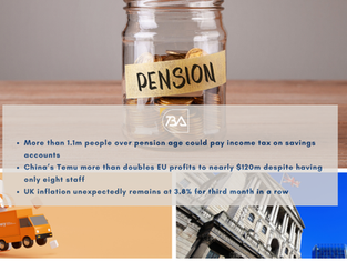 退休储蓄税将冲击百万人!Temu爆赚1.2亿仅8人运营,英国通胀连三月持平3.8%