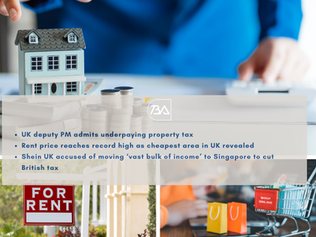 UK Deputy Prime Minister Resigns Over Underpaid Property Tax! Rents Soar to Record Highs! Fast-Fashion Giant Shein Caught in Tax Controversy!