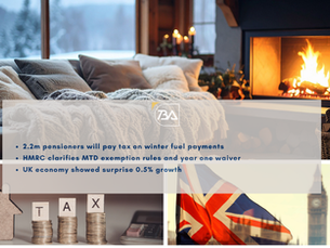 MTD数字报税豁免新规发布!冬季补贴将被补税;英国经济突然“回暖”