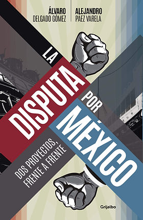 la-disputa-por-mexico.jpg