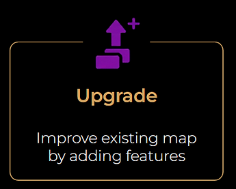 Upgrade your existing maps with additional features