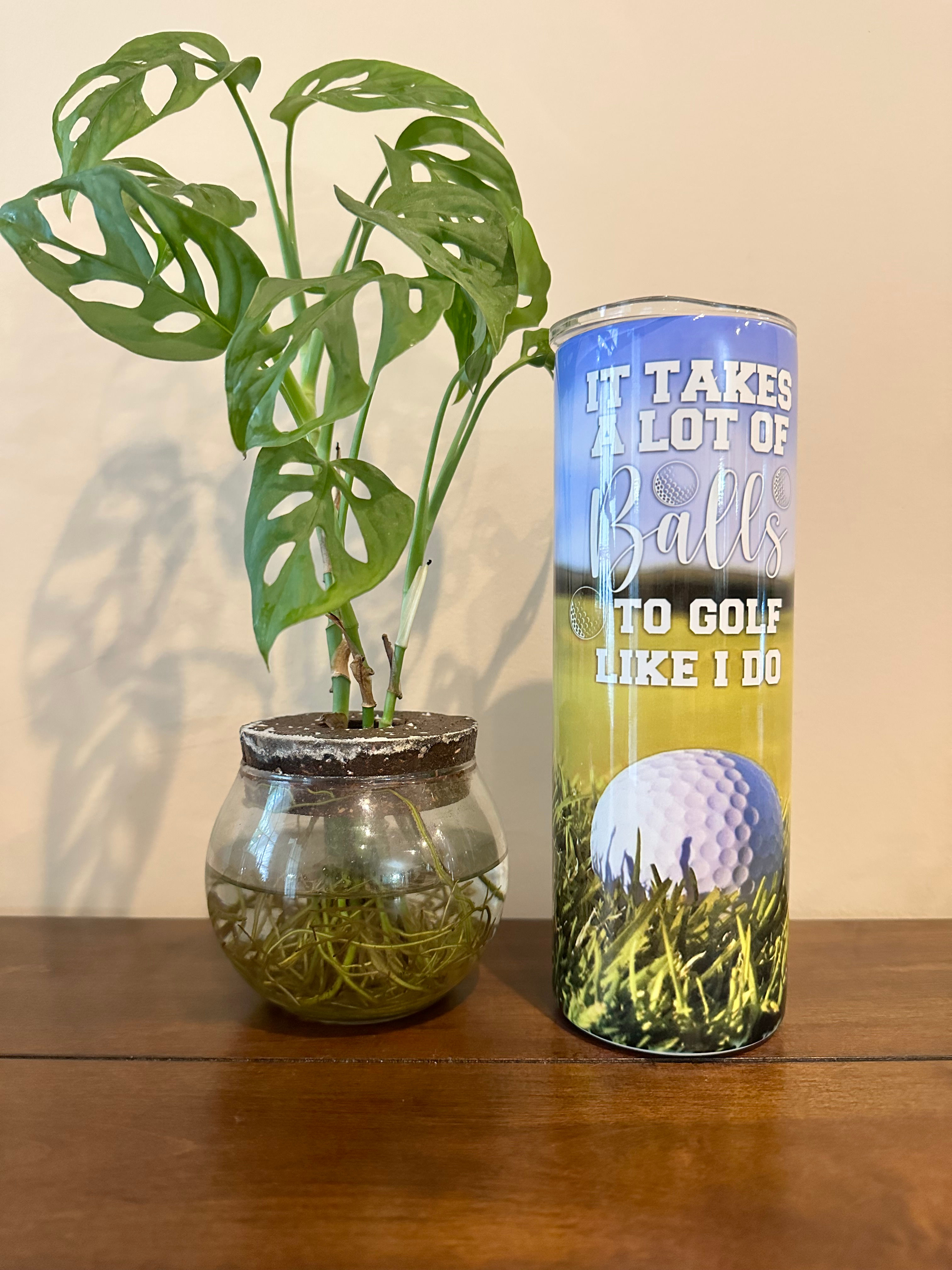 It Takes A Lot Of Balls  To Golf Like I Do tumbler