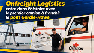 Onfreight Logistics entre dans l’histoire avec le premier camion à franchir le pont Gordie-Howe