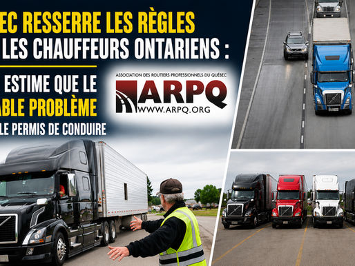 Québec resserre les règles pour les chauffeurs ontariens : l’ARPQ estime que le véritable problème dépasse le permis de conduire