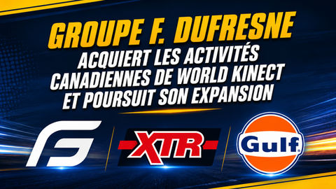 Groupe F. Dufresne acquiert les activités canadiennes de World Kinect et poursuit son expansion