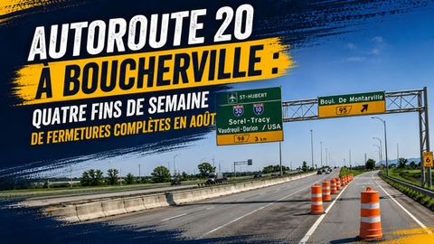 Autoroute 20 à Boucherville : quatre fins de semaine de fermetures complètes en août