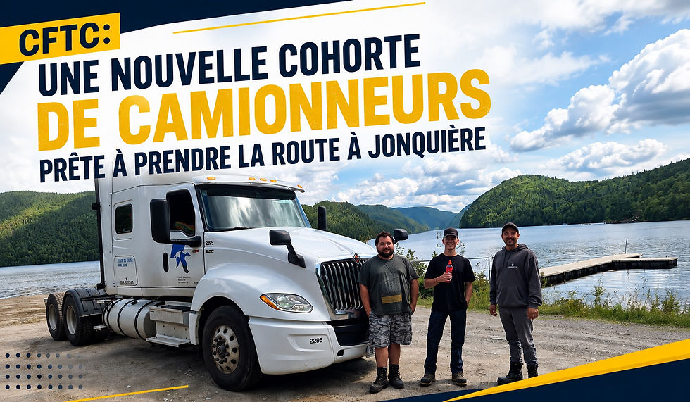 CFTC: Une nouvelle cohorte de camionneurs prête à prendre la route à Jonquière