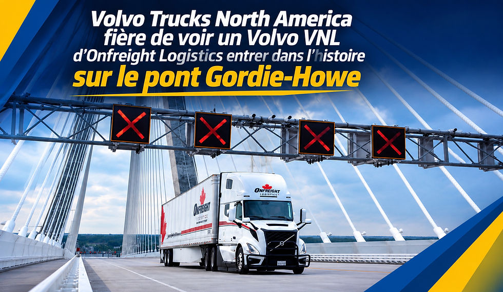 Volvo Trucks North America fière de voir un Volvo VNL d’Onfreight Logistics entrer dans l’histoire sur le pont Gordie-Howe