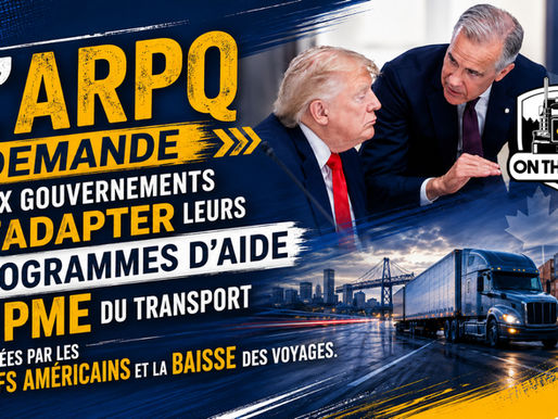 ARPQ : les aides gouvernementales doivent tenir compte de la réalité des PME du transport