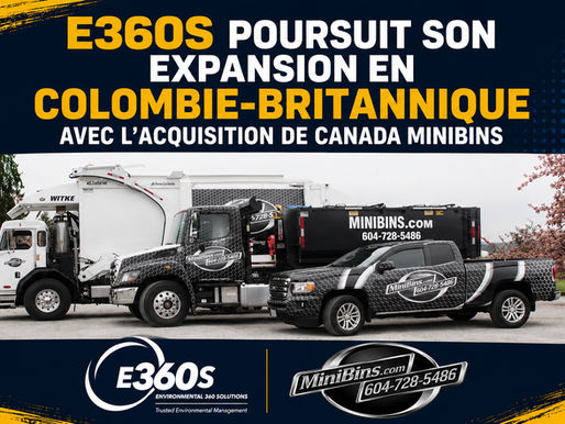 E360S poursuit son expansion en Colombie-Britannique avec l’acquisition de Canada MiniBins