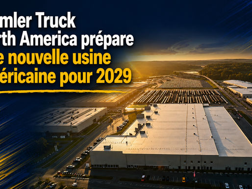Daimler Truck North America prépare une nouvelle usine américaine pour 2029