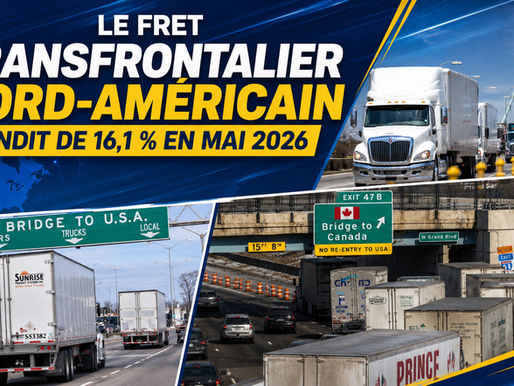 Le fret transfrontalier nord-américain bondit de 16,1 % en mai 2026