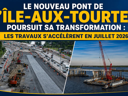 Le nouveau pont de l’Île-aux-Tourtes poursuit sa transformation : les travaux s’accélèrent en juillet 2026