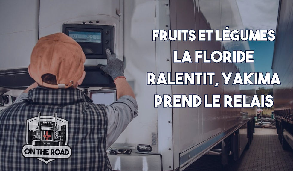 Le marché du transport frigorifique change de vitesse : la Floride ralentit, Yakima prend le relais