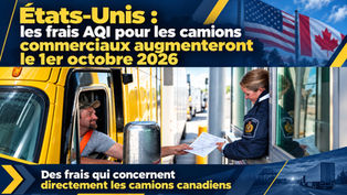 États-Unis : les frais AQI pour les camions commerciaux augmenteront le 1er octobre 2026