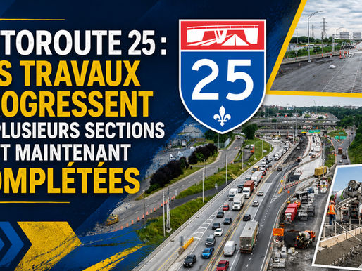 Autoroute 25 : les travaux progressent et plusieurs sections sont maintenant complétées