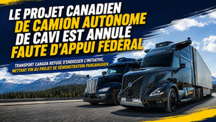 Le projet canadien de camion autonome de CAVI est annulé faute d’appui fédéral
