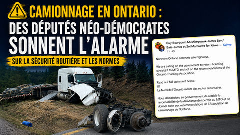 Les normes de camionnage de l’Ontario dans la mire : des élus réclament une réforme urgente pour améliorer la sécurité routière