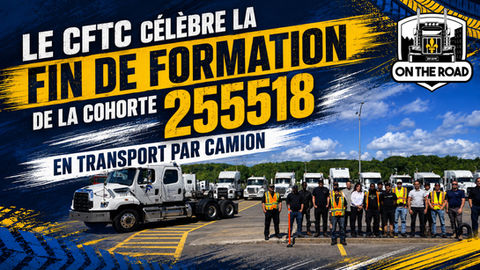 Le CFTC célèbre la fin de formation de la cohorte 255518 en Transport par camion