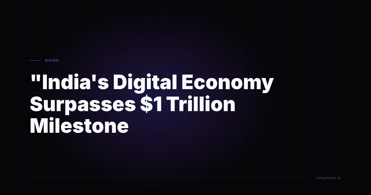 India's Digital Economy Surpasses $1 Trillion Milestone