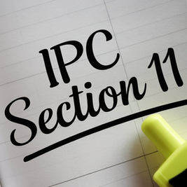 IPC Section 11 – Person