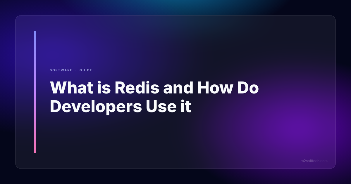 What Is Redis and How Do Developers Use It