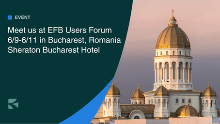 Meet Us at EFB Users Forum June 9 - June 11 in Bucharest, Romania at the Sheraton Bucharest Hotel