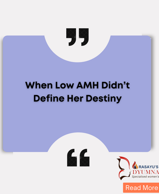 When Low AMH Didn’t Define Her Destiny
