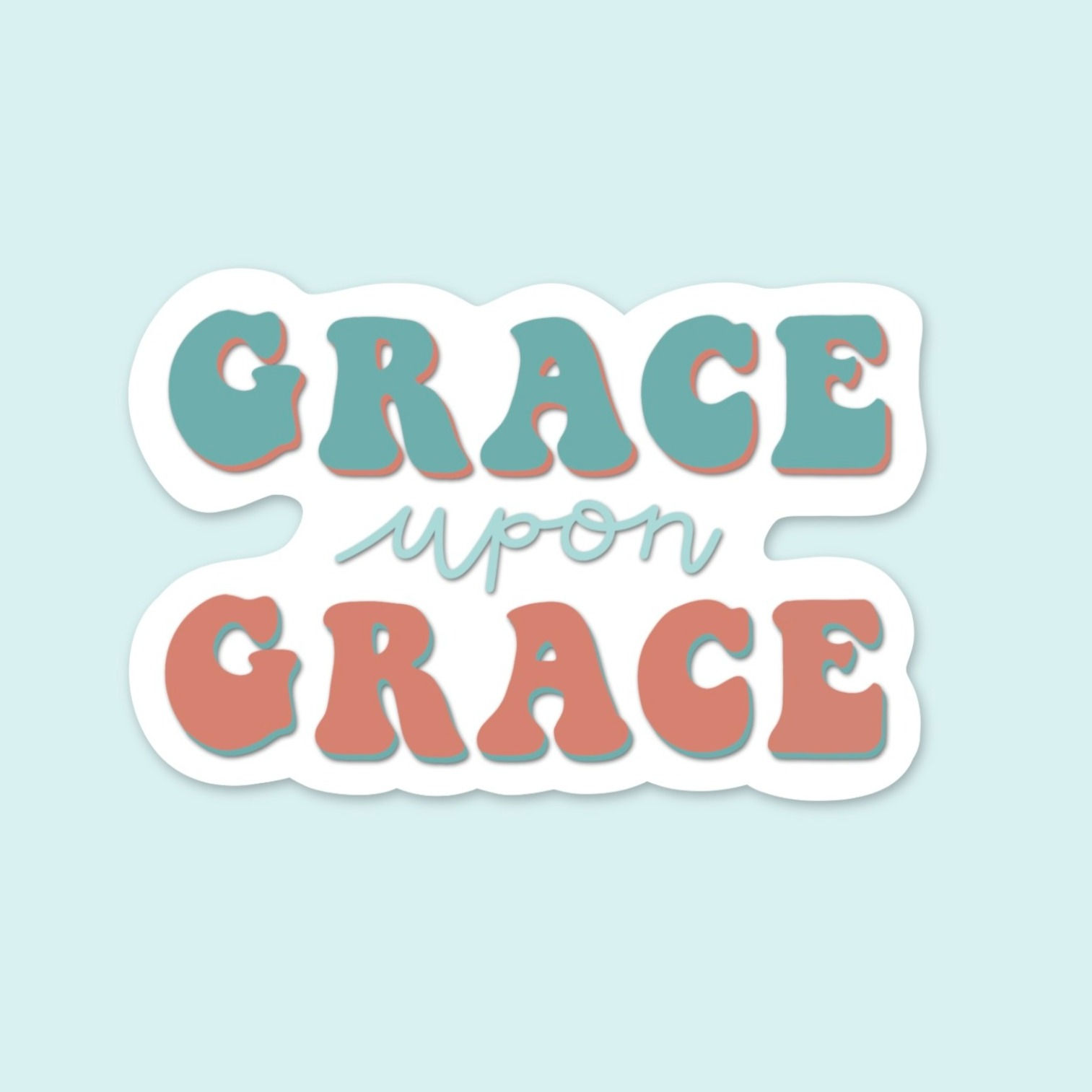 Grace Upon Grace Sticker