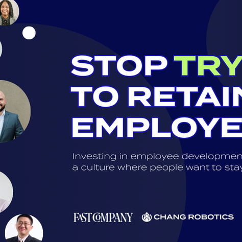 Stop Trying To Retain Employees