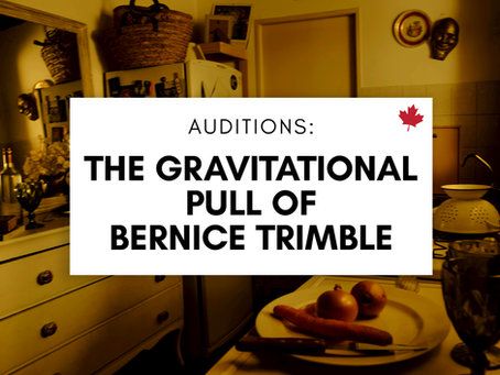 Auditions: The Gravitational Pull of Bernice Trimble