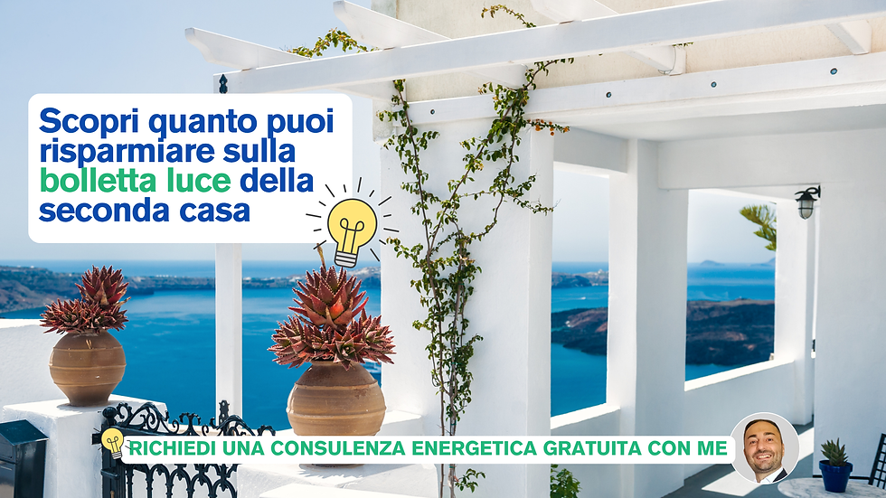 consulenza energetica personalizzata per sapere come risparmiare sulla bolletta luce della seconda casa