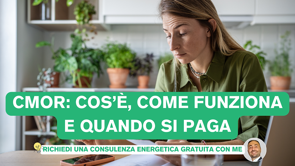 articolo che spiega cos’è il cmor e perché si trova in bolletta luce e gas