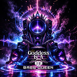 Goddess Is A DJ - Bass Queen (Artwork).jpg