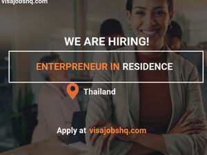 Entrepreneur In Residence (Bangkok, Visa and Relocation Package Provided)