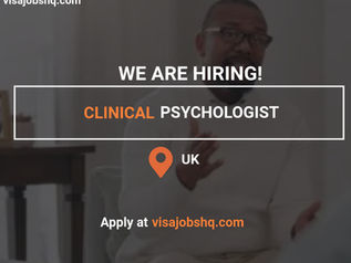 Clinical Psychologist needed in the UK Tier 2 Visa Sponsorship Available Apply Now
