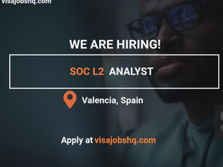 SOC L2 Analyst is Needed in Valencia, Spain Work Visa Sponsorship and Relocation Support Available, Apply Now