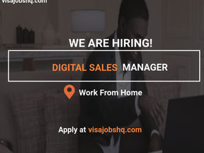 A Digital Sales Manager (B2B) is Needed, Work Remotely from Anywhere in the World, Apply Now