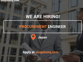 Procurement Engineer Needed in Tokyo, relocation and visa sponsorship to Japan covered by employer, apply now