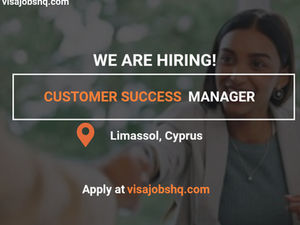 Now Hiring a Customer Success Manager, with work visa sponsorship to the Cyprus provided